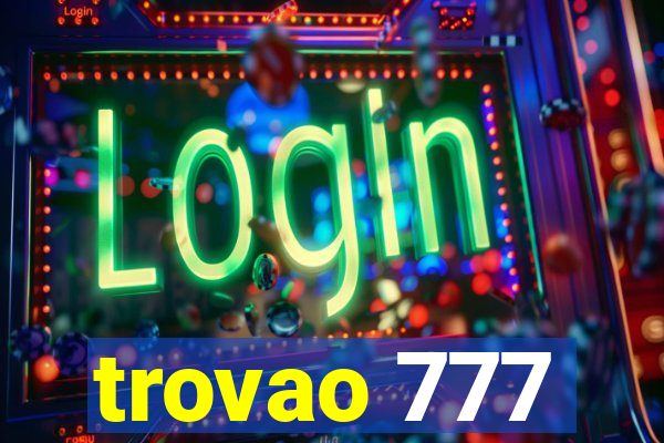 trovao 777